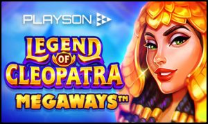 Playson Limited premieres new Legend of Cleopatra: Megaways video slot