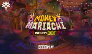 Yggdrasil launches latest ReelPlay video slot; Money Mariachi Infinity Reels™