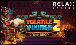 Relax Gaming Limited premieres its Volatile Vikings 2 Dream Drop video slot