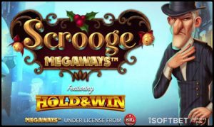 iSoftBet goes Dickensian with its new Scrooge Megaways video slot