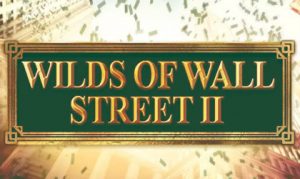 Spearhead releases sequel to enticing stockbroker-themed slot Wilds of Wall Street II