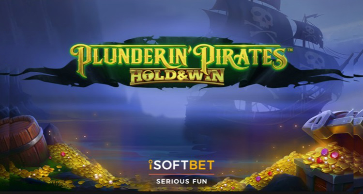 iSoftBet’s new Plunderin’ Pirates Hold Win online slot promises bountiful riches; partners Livespins for unique project