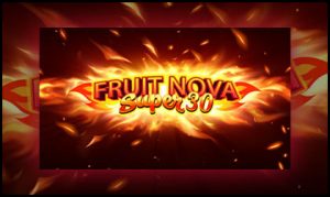 Evoplay Entertainment revisits a ‘classic’ with its new Fruit Super Nova 30 video slot